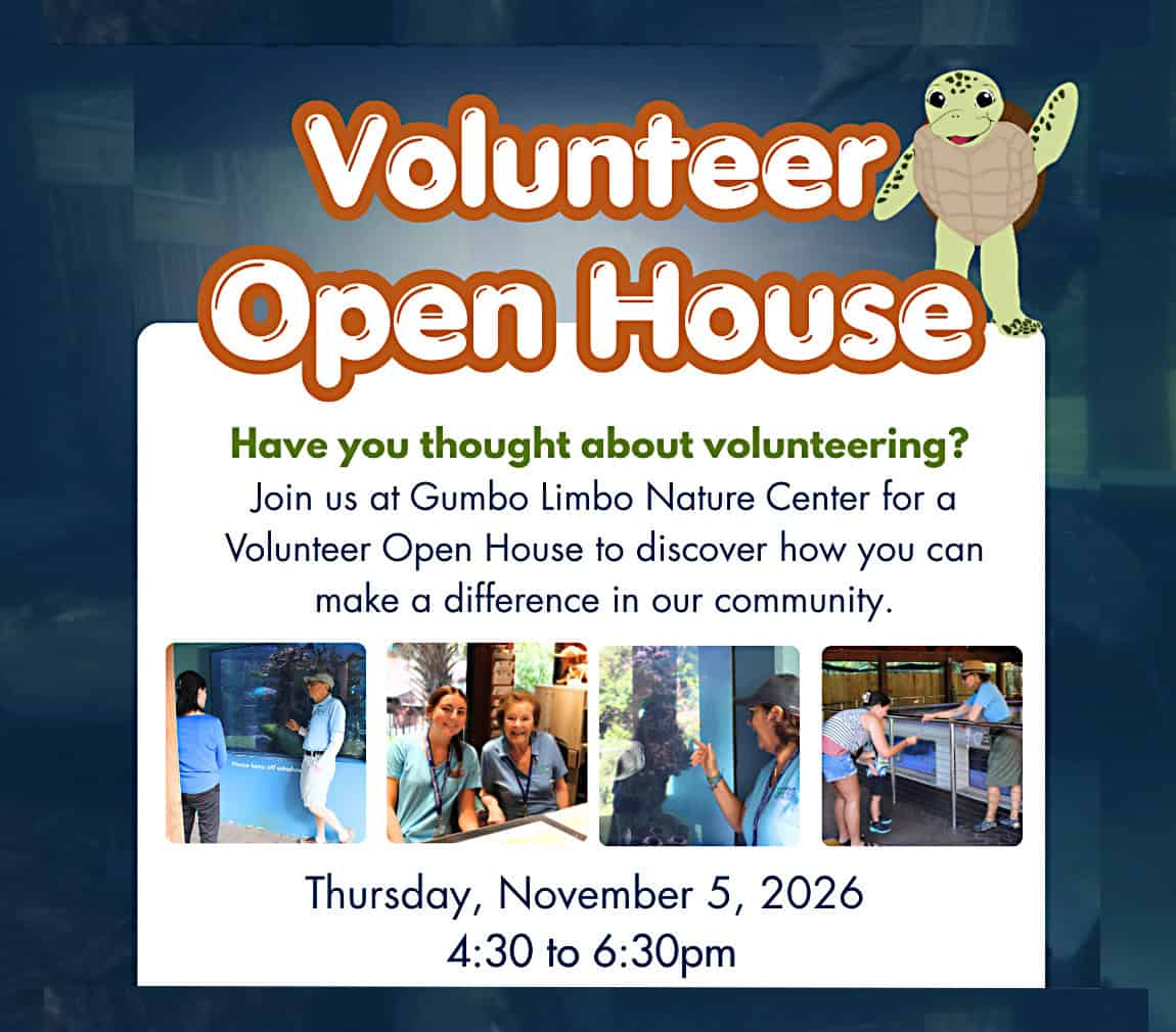 Gumbo Limbo Nature Center Volunteer 'Give-Back' Open House, Nov. 5